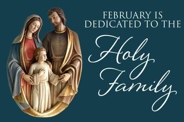 February is Dedicated to the Holy Family