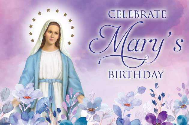 Celebrate Mary’s Birthday