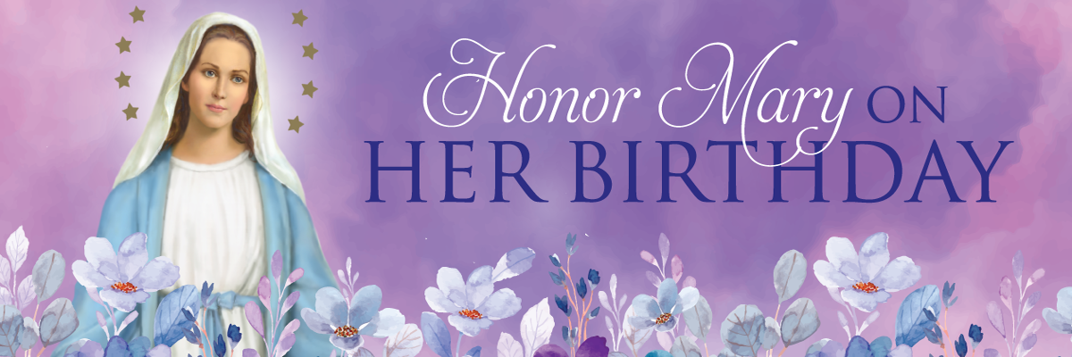 Honor Mary on Her Birthday
