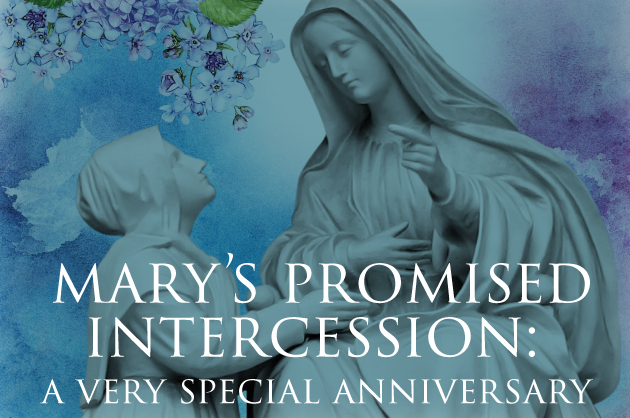 Mary’s Promised Intercession: A Very Special Anniversary