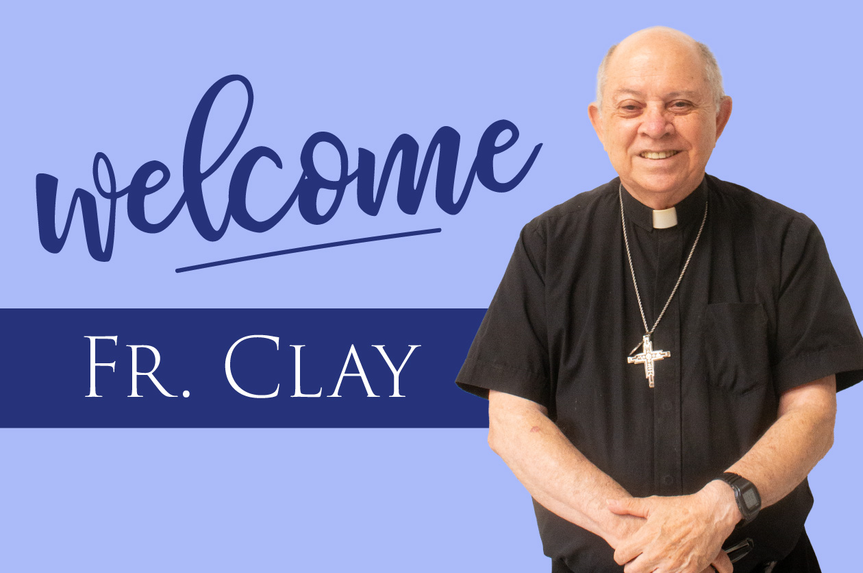 Welcome Father Clay!