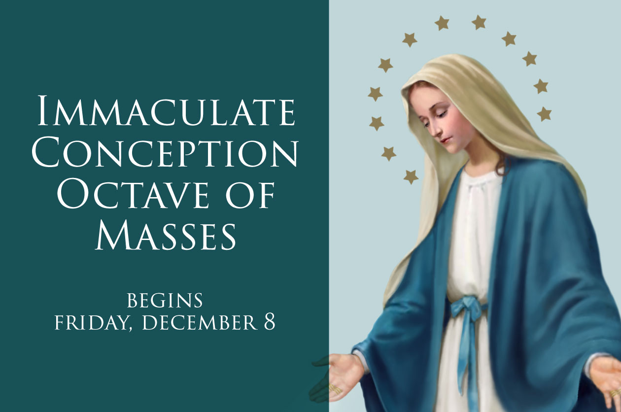 Immaculate Conception Octave of Masses Begins Friday, December 8