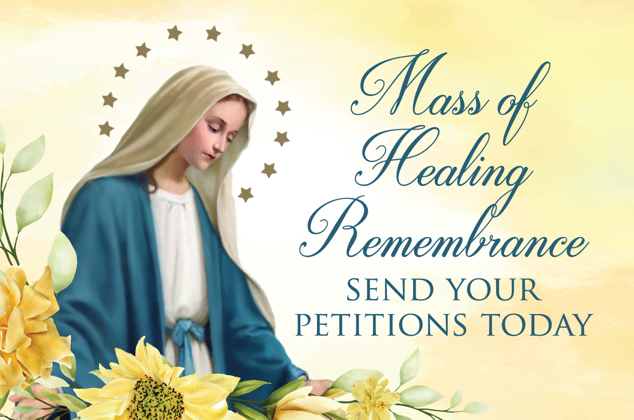 Mass of Healing Remembrance: Send Your Petitions Today