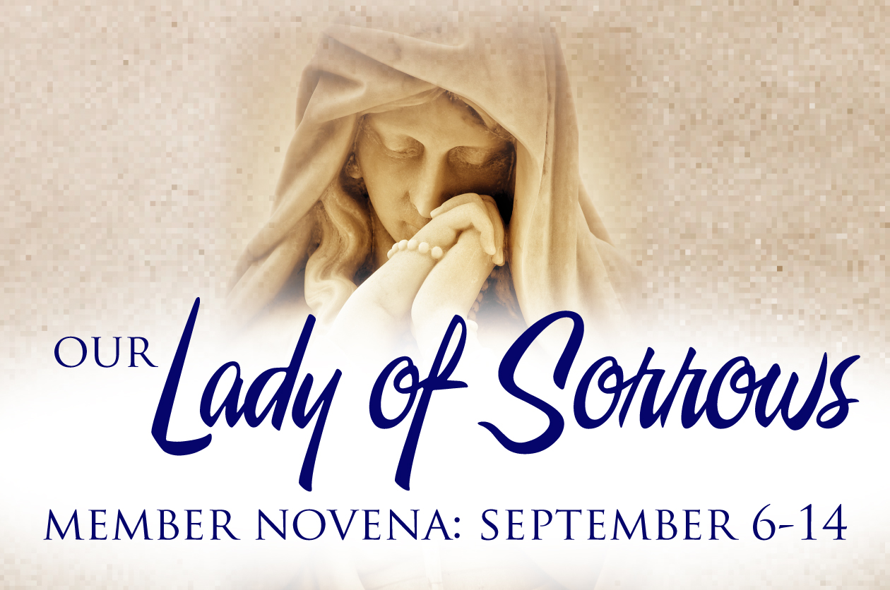 Our Lady of Sorrows Member Novena: September 6-14