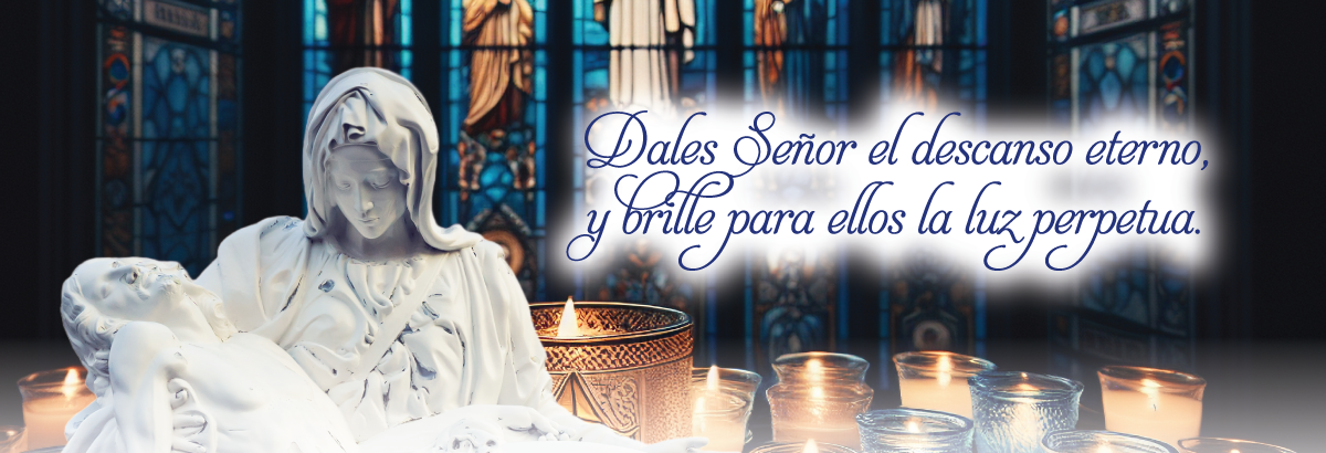 DALES SEÑOR EL DESCANSO ETERNO,  Y BRILLE PARA ELLOS LA LUZ PERPETUA.
