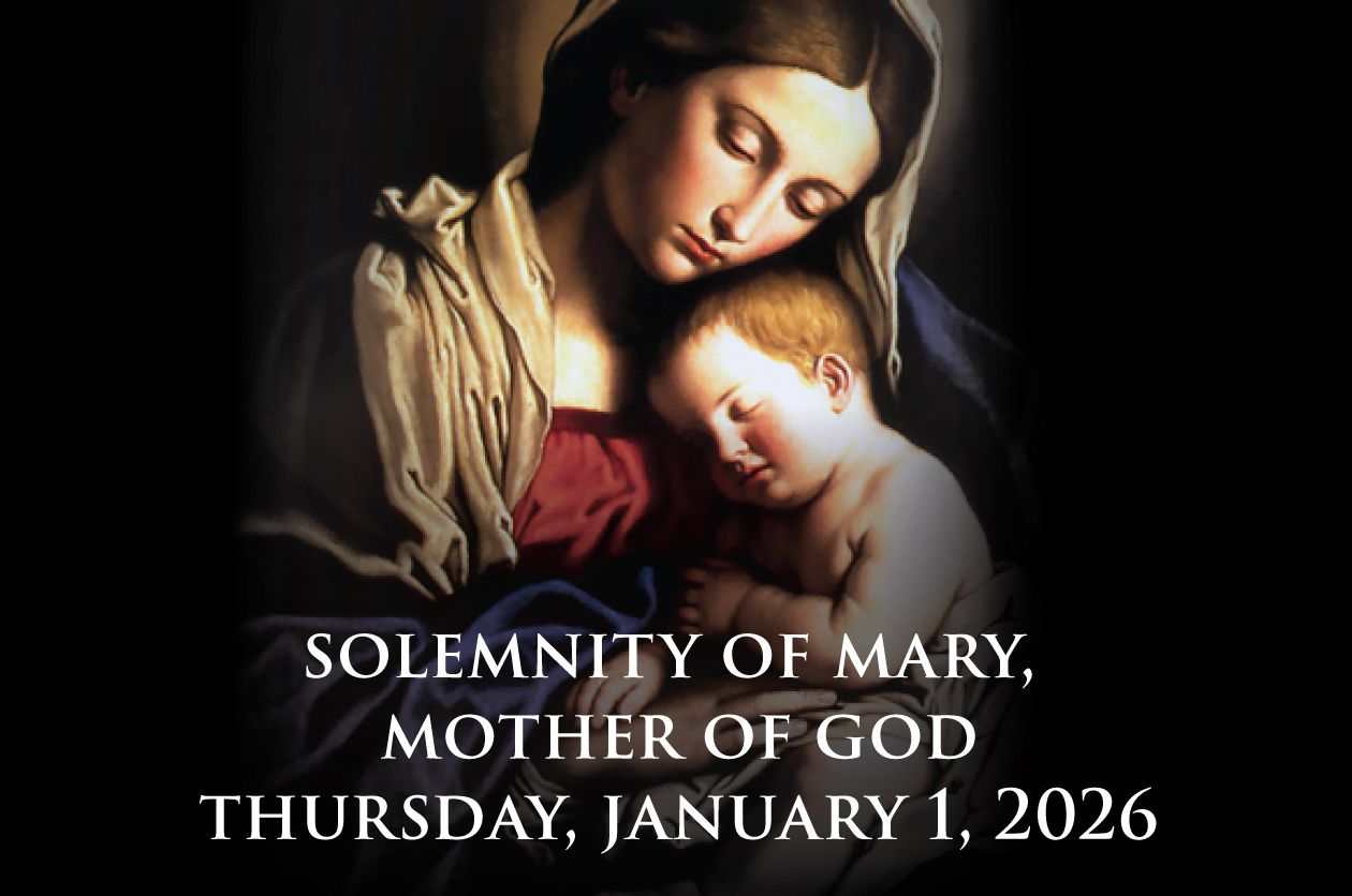 Solemnity of Mary, Mother of God Thursday, January 1, 2026